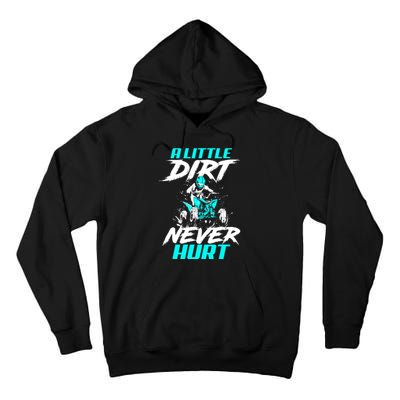 A Little Dirt Never Hurt Funny ATV Four Wheeler Quad Bike Tall Hoodie