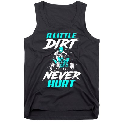 A Little Dirt Never Hurt Funny ATV Four Wheeler Quad Bike Tank Top