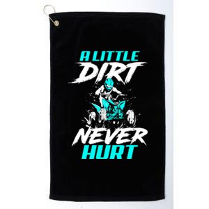 A Little Dirt Never Hurt Funny ATV Four Wheeler Quad Bike Platinum Collection Golf Towel