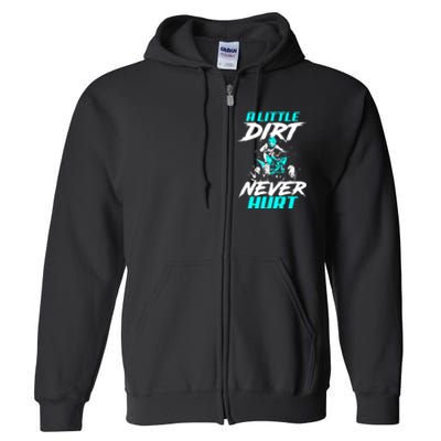 A Little Dirt Never Hurt Funny ATV Four Wheeler Quad Bike Full Zip Hoodie