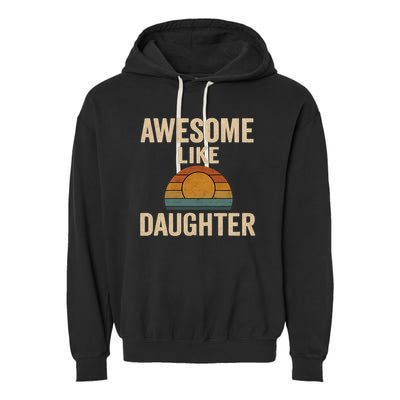 Awesome Like Daughter Garment-Dyed Fleece Hoodie