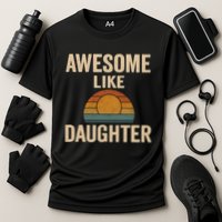 Awesome Like Daughter Cooling Performance Crew T-Shirt