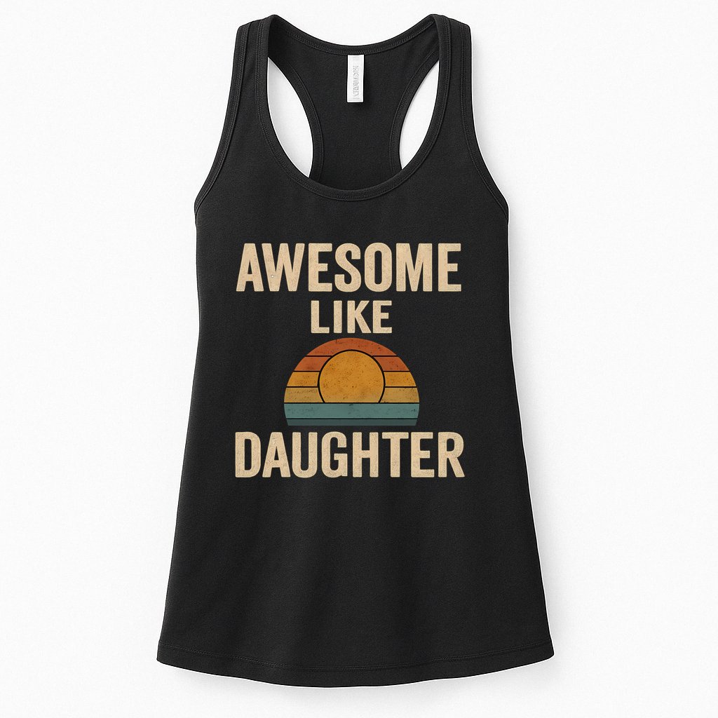 Awesome Like Daughter Womens Tank Top