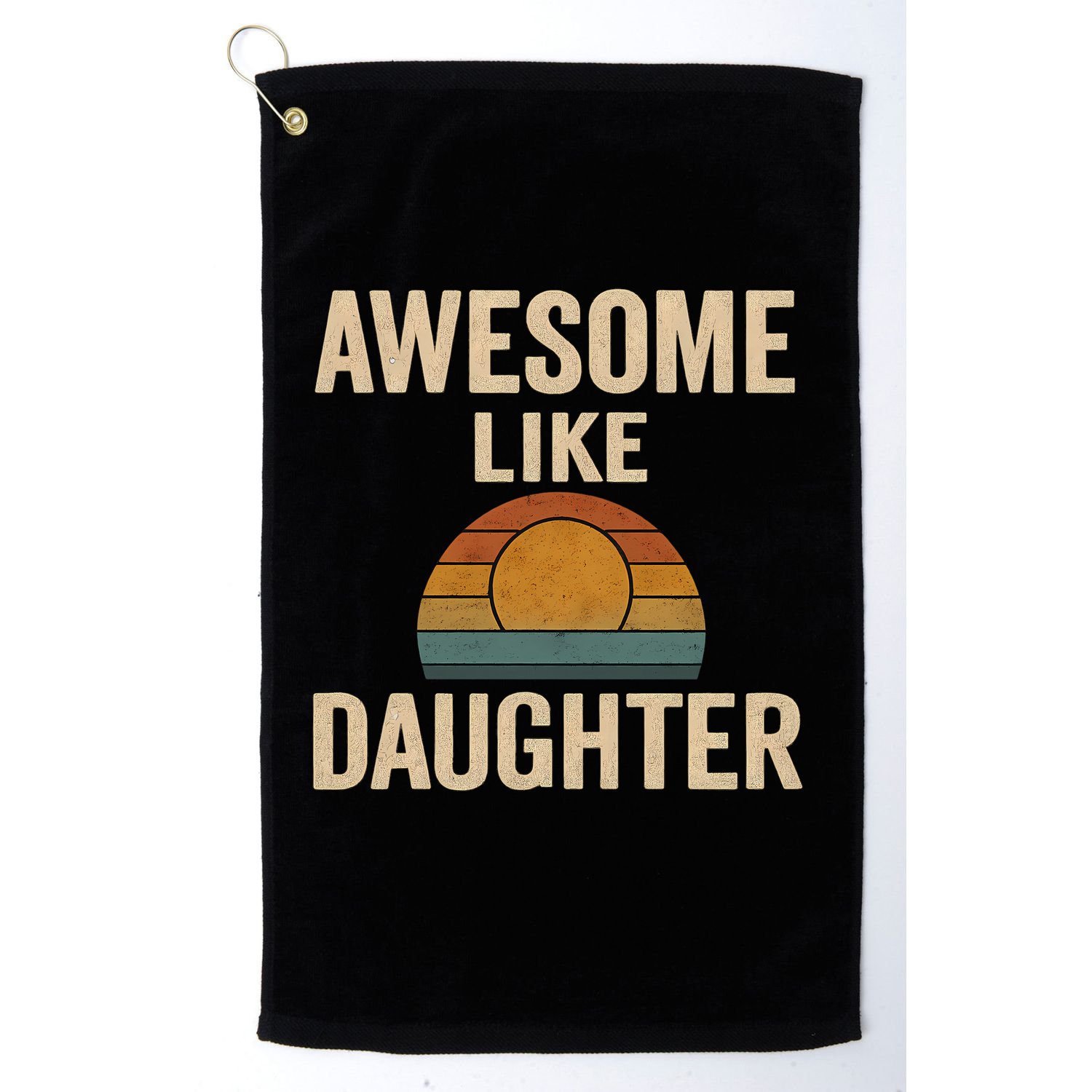 Awesome Like Daughter Golf Towel