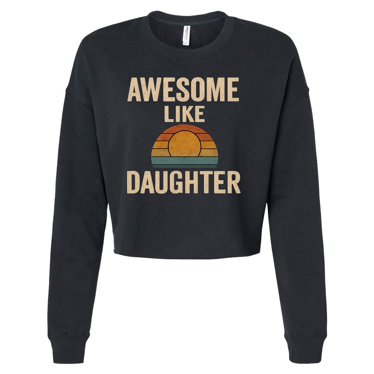 Awesome Like Daughter Cropped Pullover Crew
