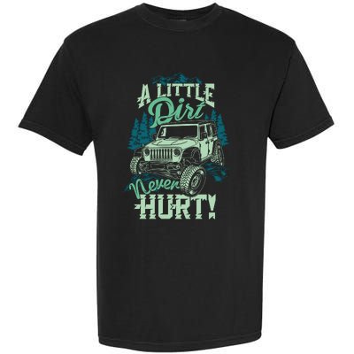 A LITTLE DIRT NEVER HURT Garment-Dyed Heavyweight T-Shirt