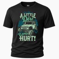 A LITTLE DIRT NEVER HURT Cooling Performance Crew T-Shirt