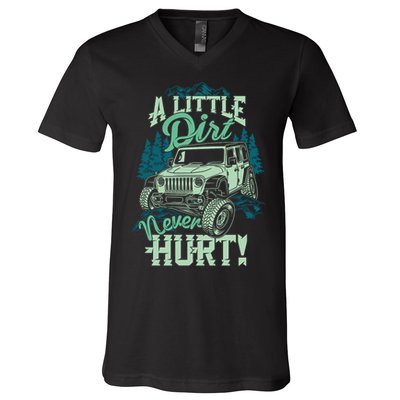 A LITTLE DIRT NEVER HURT V-Neck T-Shirt