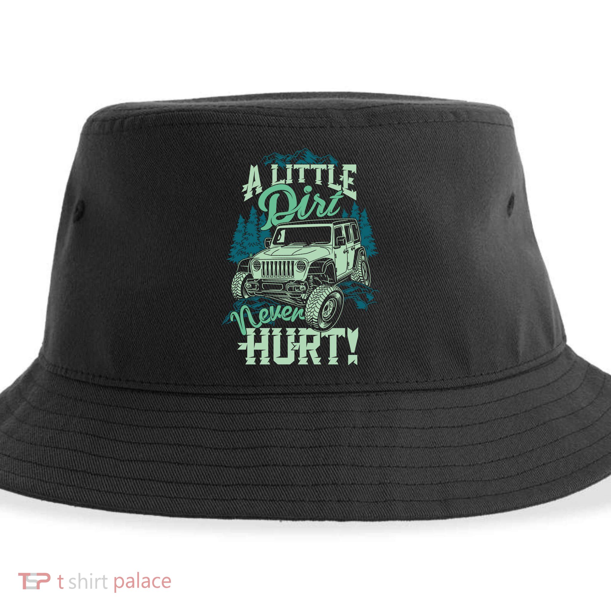 A LITTLE DIRT NEVER HURT Sustainable Bucket Hat