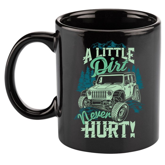 A LITTLE DIRT NEVER HURT 11oz C Handle Ceramic Mug