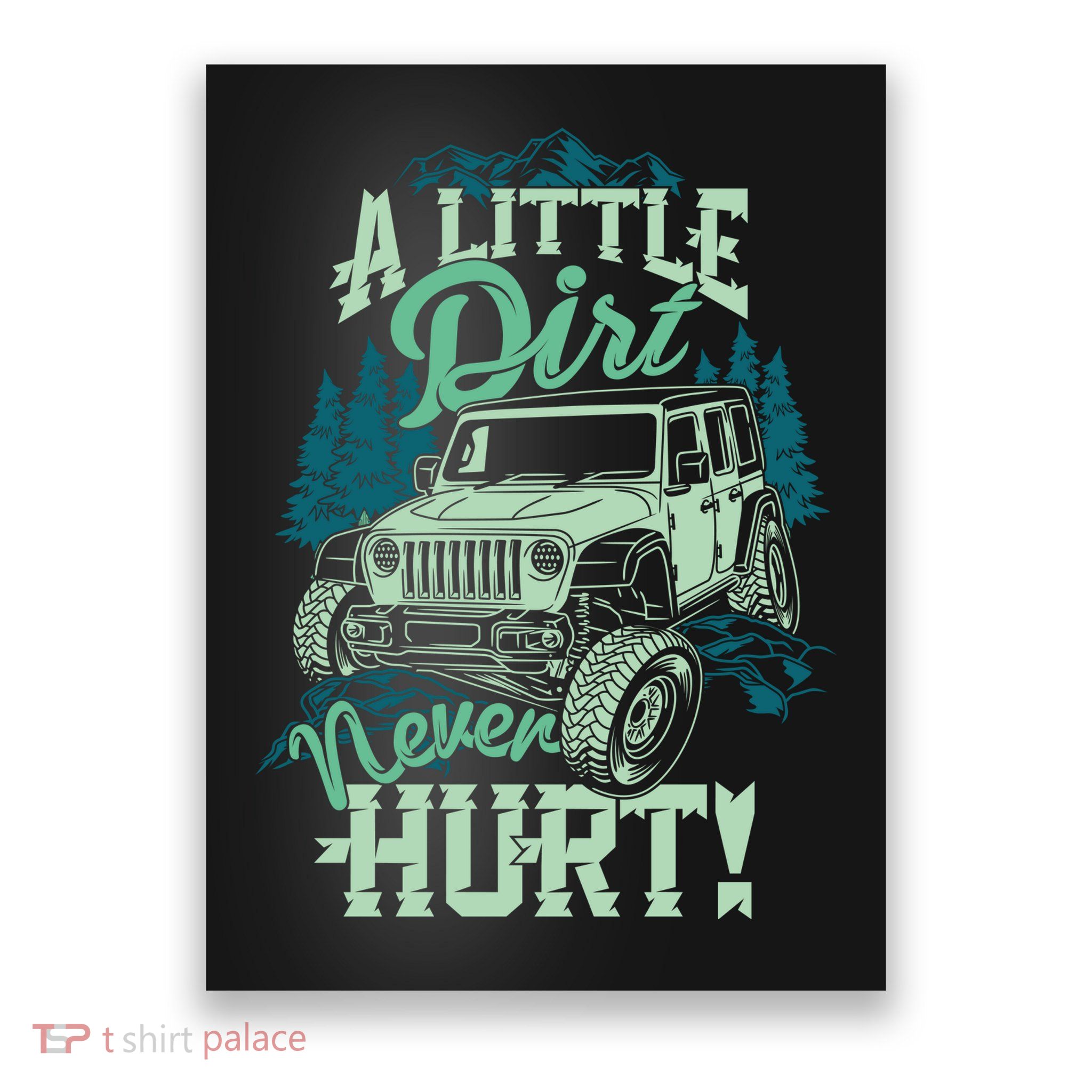 A LITTLE DIRT NEVER HURT Poster