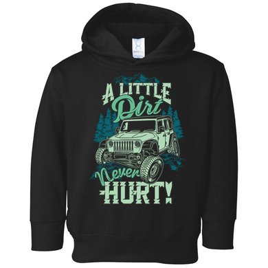 A LITTLE DIRT NEVER HURT Toddler Hoodie