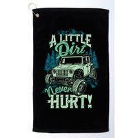 A LITTLE DIRT NEVER HURT Golf Towel