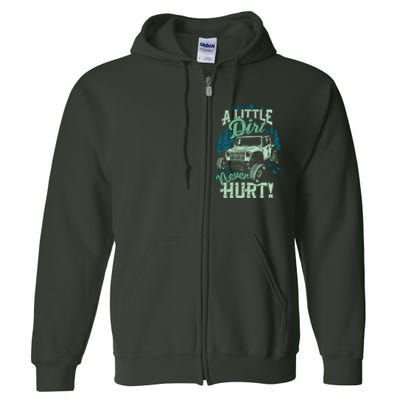 A LITTLE DIRT NEVER HURT Full Zip Hoodie