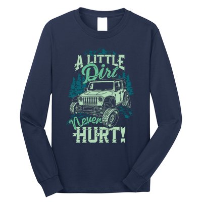 A LITTLE DIRT NEVER HURT Long Sleeve Shirt