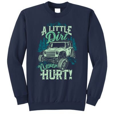 A LITTLE DIRT NEVER HURT Sweatshirt