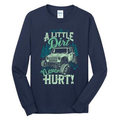 A LITTLE DIRT NEVER HURT Tall Long Sleeve T-Shirt