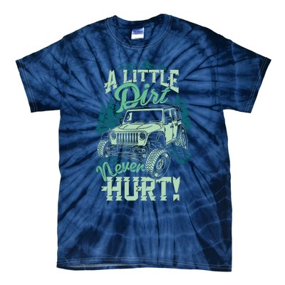 A LITTLE DIRT NEVER HURT Tie-Dye T-Shirt