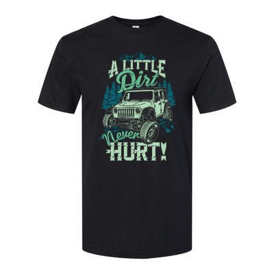 A LITTLE DIRT NEVER HURT Softstyle CVC T-Shirt