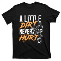 A Little Dirt Never Hurt Funny Motocross Dirt Bike T-Shirt