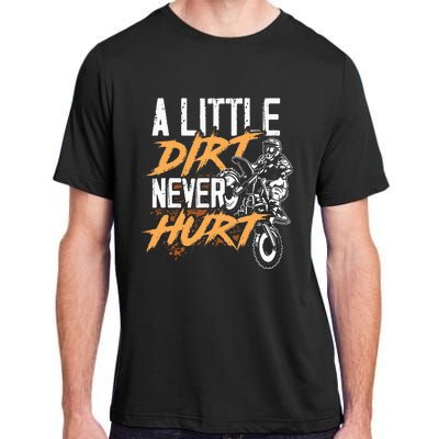 A Little Dirt Never Hurt Funny Motocross Dirt Bike Adult ChromaSoft Performance T-Shirt