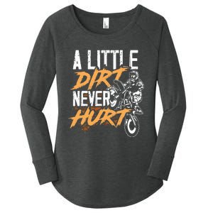 A Little Dirt Never Hurt Funny Motocross Dirt Bike Women's Perfect Tri Tunic Long Sleeve Shirt