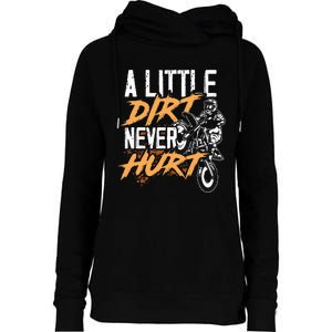 A Little Dirt Never Hurt Funny Motocross Dirt Bike Womens Funnel Neck Pullover Hood