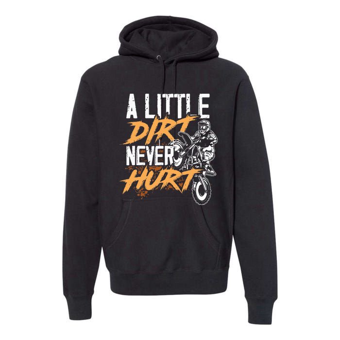 A Little Dirt Never Hurt Funny Motocross Dirt Bike Premium Hoodie