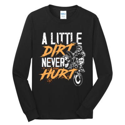 A Little Dirt Never Hurt Funny Motocross Dirt Bike Tall Long Sleeve T-Shirt