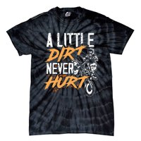 A Little Dirt Never Hurt Funny Motocross Dirt Bike Tie-Dye T-Shirt