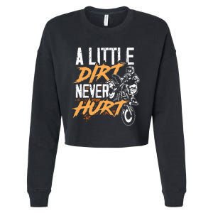 A Little Dirt Never Hurt Funny Motocross Dirt Bike Cropped Pullover Crew