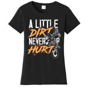 A Little Dirt Never Hurt Funny Motocross Dirt Bike Women's T-Shirt