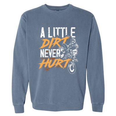 A Little Dirt Never Hurt Funny Motocross Dirt Bike Garment-Dyed Sweatshirt