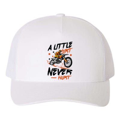 A Little Dirt Never Hurt Motorcross Dirt Bike Yupoong Adult 5-Panel Trucker Hat