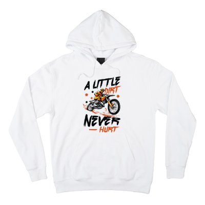 A Little Dirt Never Hurt Motorcross Dirt Bike Hoodie