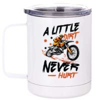 A Little Dirt Never Hurt Motorcross Dirt Bike 12 oz Stainless Steel Tumbler Cup