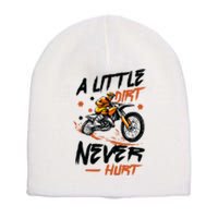 A Little Dirt Never Hurt Motorcross Dirt Bike Short Acrylic Beanie