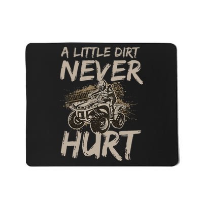 A Little Dirt Never Hurt Atv 4 Wheeler Funny Quad Present Mousepad