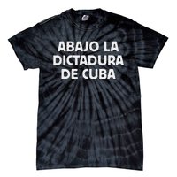 Abajo La Dictadura De Cuba Tie-Dye T-Shirt