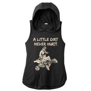 A Little Dirt Never Hurt Quad ATV Ladies PosiCharge Tri-Blend Wicking Draft Hoodie Tank