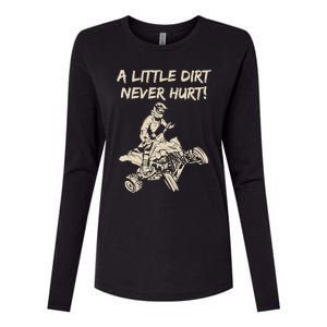 A Little Dirt Never Hurt Quad ATV Womens Cotton Relaxed Long Sleeve T-Shirt