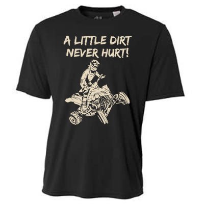 A Little Dirt Never Hurt Quad ATV Cooling Performance Crew T-Shirt