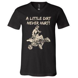 A Little Dirt Never Hurt Quad ATV V-Neck T-Shirt