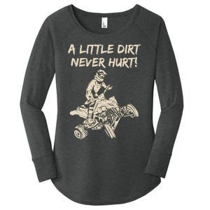 A Little Dirt Never Hurt Quad ATV Women's Perfect Tri Tunic Long Sleeve Shirt