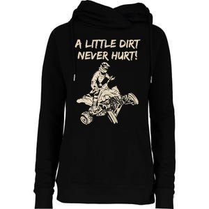 A Little Dirt Never Hurt Quad ATV Womens Funnel Neck Pullover Hood