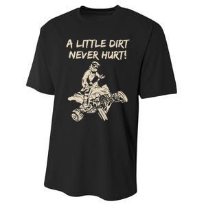 A Little Dirt Never Hurt Quad ATV Performance Sprint T-Shirt