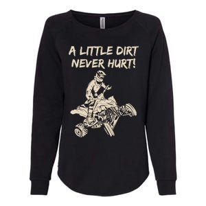 A Little Dirt Never Hurt Quad ATV Womens California Wash Sweatshirt