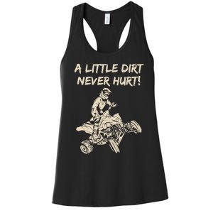 A Little Dirt Never Hurt Quad ATV Women's Racerback Tank