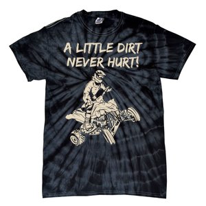 A Little Dirt Never Hurt Quad ATV Tie-Dye T-Shirt