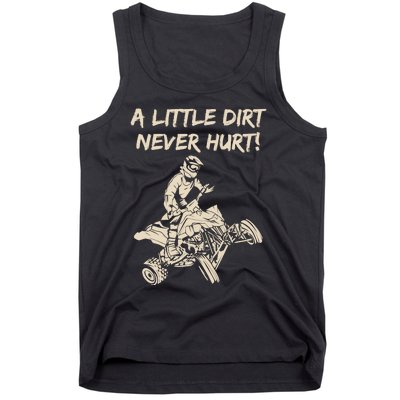 A Little Dirt Never Hurt Quad ATV Tank Top